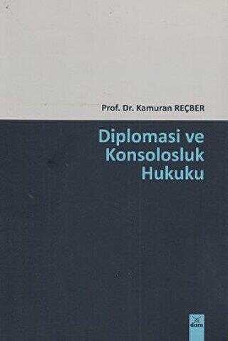 Diplomasi ve Konsolosluk Hukuku - Dora Basım Yayın