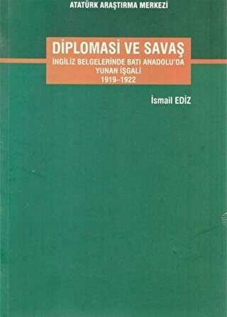 Diplomasi ve Savaş - Atatürk Araştırma Merkezi