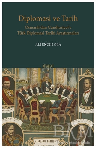 Diplomasi ve Tarih - Kitabevi Yayınları