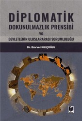 Diplomatik Dokunulmazlık Prensibi ve Devletlerin Uluslararası Sorumluluğu - Adalet Yayınevi