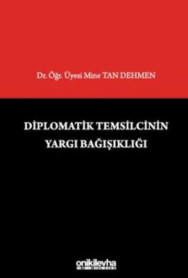 Diplomatik Temsilcinin Yargı Bağışıklığı - 1