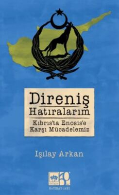 Direniş Hatıralarım - 1