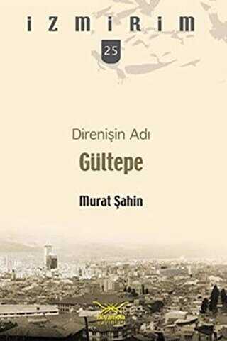 Direnişin Adı Gültepe - Heyamola Yayınları