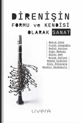 Direnişin Formu ve Kendisi Olarak Sanat - 1