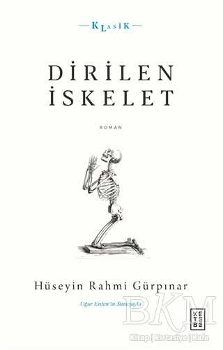 Dirilen İskelet - Ketebe Yayınları