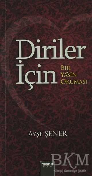 Diriler İçin - Bir Yasin Okuması - Mana Yayınları