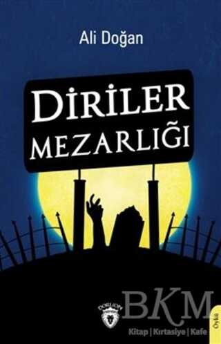 Diriler Mezarlığı - Dorlion Yayınları