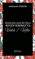 Diriliş Burcunda Bir Hoca: Recep Kırıkçı’ya Veda-Vefa - Kutup Yıldızı Yayınları