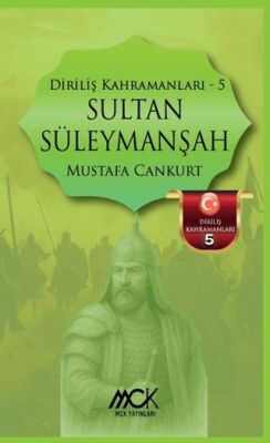 Diriliş Kahramanları 5 - Sultan Süleymanşah - 1