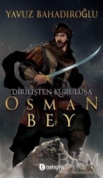 Dirilişten Kurtuluşa Osman Bey - Tohum Yayınları