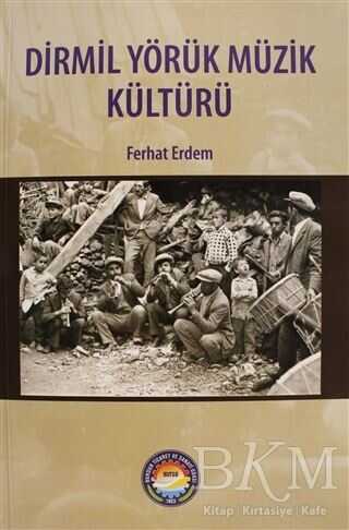 Dirmil Yörük Müzik Kültürü - Ürün Yayınları