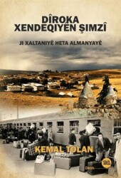 Diroka Xendeqiyen Şımzi ji Xaltaniye Heta Almanyaye - Na Yayınları