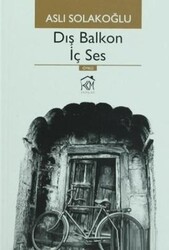 Dış Balkon İç Ses - Kurgu Kültür Merkezi
