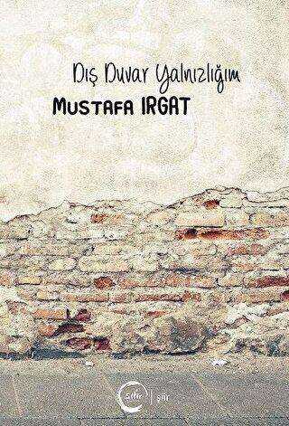 Dış Duvar Yalnızlığım - Sıfır Yayınları