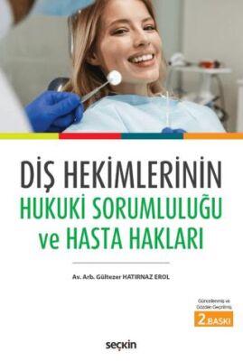 Diş Hekimlerinin Hukuki Sorumluluğu ve Hasta Hakları - 1