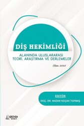 Diş Hekimliği Alanında Uluslararası Teori, Araştırma ve Derlemeler - Serüven Yayınevi