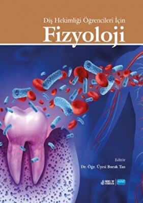 Diş Hekimliği Öğrencileri İçin Tıbbi Fizyoloji - 1