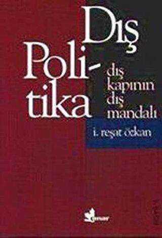 Dış Kapının Dış Mandalı Dış Politika - Çınar Yayınları