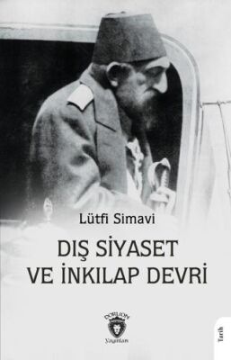 Dış Siyaset ve İnkılap Devri - 1