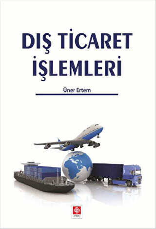 Dış Ticaret İşlemleri - Ekin Basım Yayın