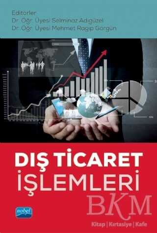 Dış Ticaret İşlemleri - Nobel Akademik Yayıncılık
