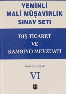 Gazi Kitabevi Dış Ticaret ve Kambiyo Mevzuatı - Yeminli Mali Müşavirlik Sınav Ciilt 6 - 2