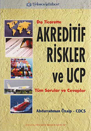 Dış Ticarette Akreditif Riskler ve UCP - Türkmen Kitabevi