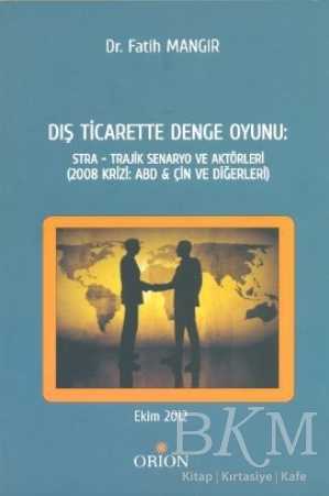 Dış Ticarette Denge Oyunu: Stra - Trajik Senaryo ve Aktörleri - Orion Kitabevi