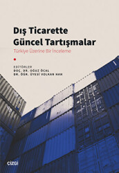 Dış Ticarette Güncel Tartışmalar - Çizgi Kitabevi Yayınları