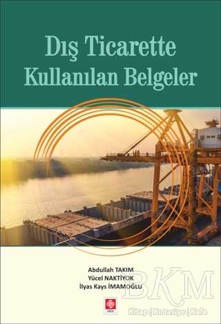 Dış Ticarette Kullanılan Belgeler - Ekin Basım Yayın