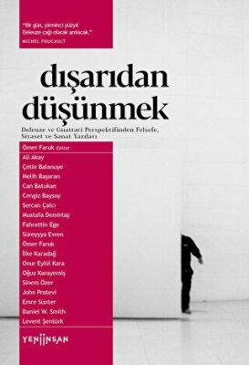 Dışarıdan Düşünmek: Deleuze ve Guattari Perspektifinden Felsefe, Siyaset ve Sanat Yazıları - 2