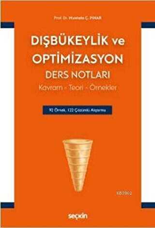 Dışbükeylik ve Optimizasyon Ders Notları - Seçkin Yayıncılık