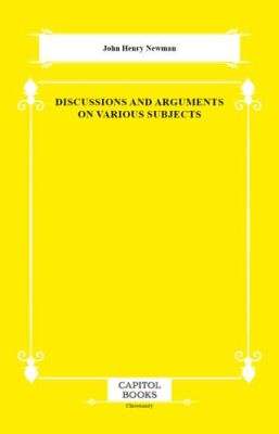 Discussions and Arguments on Various Subjects - 1