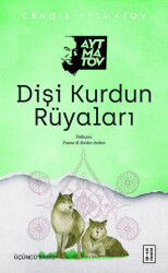Dişi Kurdun Rüyaları - Ketebe Yayınları