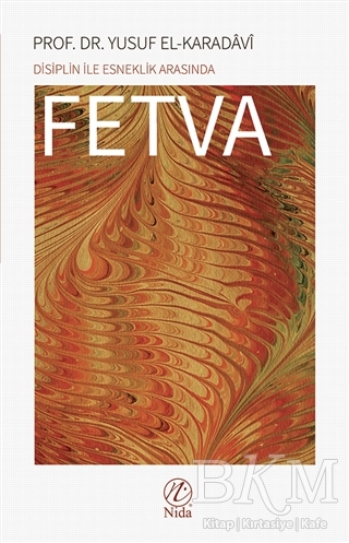 Disiplin İle Esneklik Arasında Fetva - Nida Yayıncılık