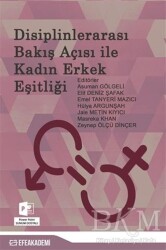Disiplinlerarası Bakış Açısı İle Kadın Erkek Eşitliği - Efe Akademi Yayınları