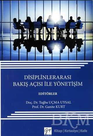 Disiplinlerarası Bakış Açısı ile Yönetişim - Gazi Kitabevi