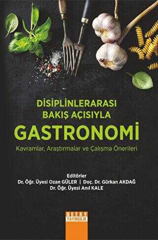 Disiplinlerarası Bakış Açısıyla Gastronomi - Detay Yayıncılık