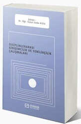 Disiplinlerarası Girişimcilik ve Yenilikçilik Çalışmaları - Efe Akademi Yayınları