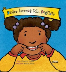 Dişler Isırmak İçin Değildir - Nobel Çocuk