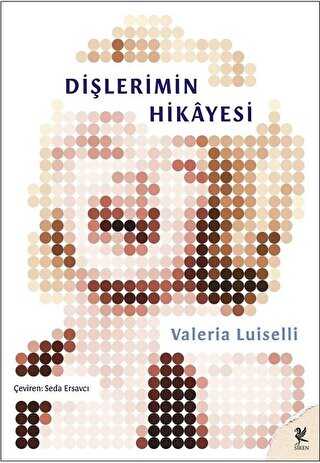 Dişlerimin Hikayesi - Siren Yayınları