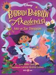Disney Bibbidi Bobbidi Akademisi - Mai ve Zor Dönüşüm - Beta Kids