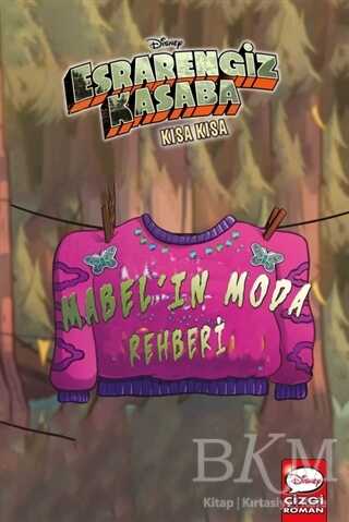 Disney Esrarengiz Kasaba - Kısa Kısa Mabel`in Moda Rehberi - Beta Kids