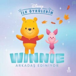 Disney İlk Öykülerim – Winnie Arkadaş Ediniyor - Doğan Çocuk