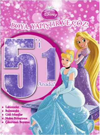 Disney Prensesler: 5`i 1 Arada Boya Yapıştır ve Çöz