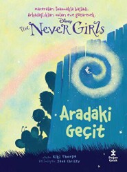 Disney The Never Girls 2 - Aradaki Geçit - Doğan Çocuk