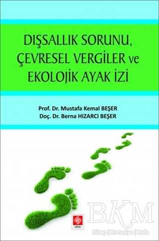 Dışsallık Sorunu Çevresel Vergiler ve Ekolojik Ayak İzi - Ekin Basım Yayın