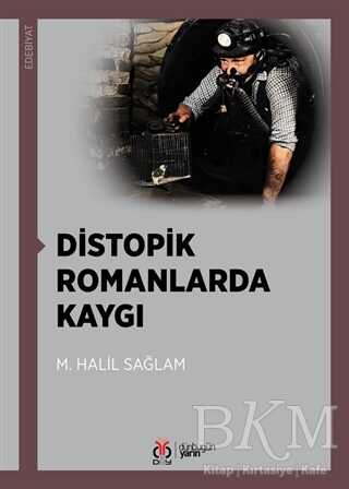 Distopik Romanlarda Kaygı - DBY Yayınları