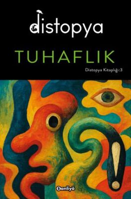 Distopya: Tuhaflık - 1