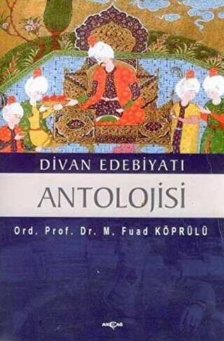 Divan Edebiyatı Antolojisi - Akçağ Yayınları
